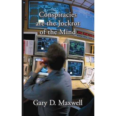 (영문도서) Conspiracies are the Jockrot of the Mind: Poems of 2020 Paperback, Independently Published, English, 9798377338666