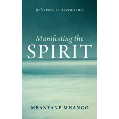 (영문도서) Manifesting the Spirit Hardcover, Resource Publications (CA), English, 9781666706291