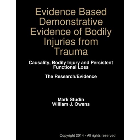 (영문도서) Evidence Based Demonstrative Evidence of Bodily Injuries from Trauma Paperback, Lulu.com, English, 9781387449620