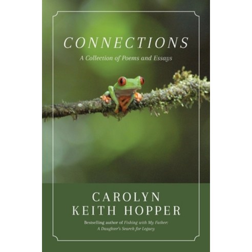(영문도서) Connections: A Collection of Poems and Essays Paperback, Carolyn Hopper, English, 9780998329864