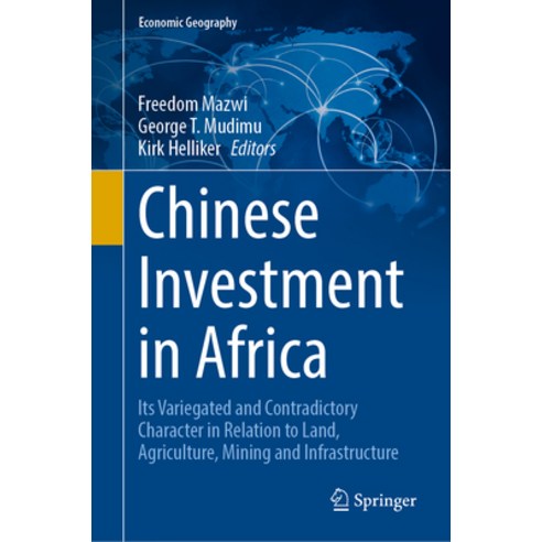 (영문도서) Chinese Investment in Africa: Its Variegated and Contradictory Character in Relation to Land ... Hardcover, Springer, English, 9783031528149