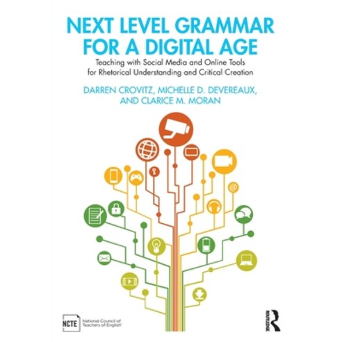(영문도서) Next Level Grammar for a Digital Age: Teaching with Social Media and Online Tools for Rhetori... Paperback, Routledge, English, 9780367697556