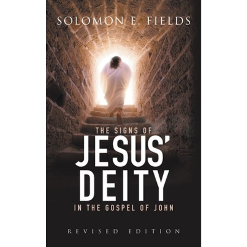 (영문도서) The Signs of Jesus'' Deity in the Gospel of John: Revised Edition Hardcover, Rushmore Press LLC, English, 9781957220741