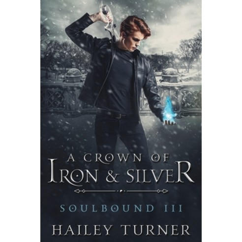 A Crown of Iron & Silver Paperback, Independently Published, English, 9781688560567
