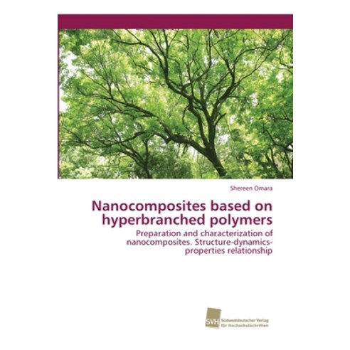 Nanocomposites based on hyperbranched polymers Paperback, Sudwestdeutscher Verlag Fur Hochschulschrifte