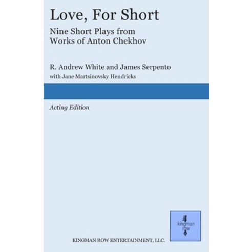 Love For Short: Short Plays from Works of Anton Chekhov Paperback, Kingman Row Entertainment, English, 9780996074650