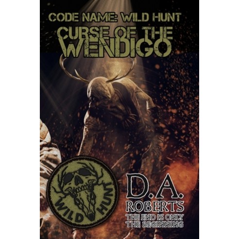 Code Name: Wild Hunt: Curse of the Wendigo Paperback, Independently Published, English, 9798696278100