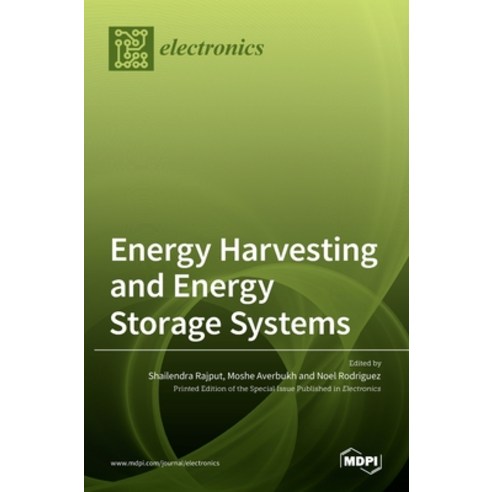 (영문도서) Energy Harvesting and Energy Storage Systems Hardcover, English, 9783036537108, Mdpi AG