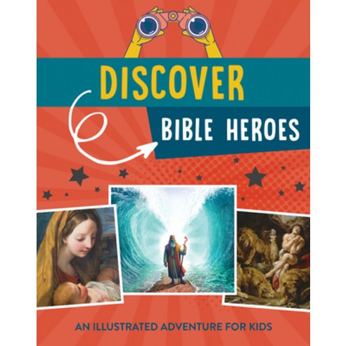 Discover Bible Heroes: An Illustrated Adventure for Kids Paperback, Barbour Kidz, English, 9781643527406