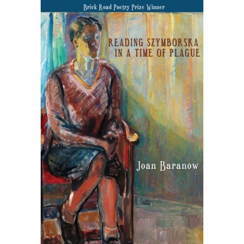 (영문도서) Reading Szymborska in a Time of Plague Paperback, Brick Road Poetry Press, Inc., English, 9781950739103