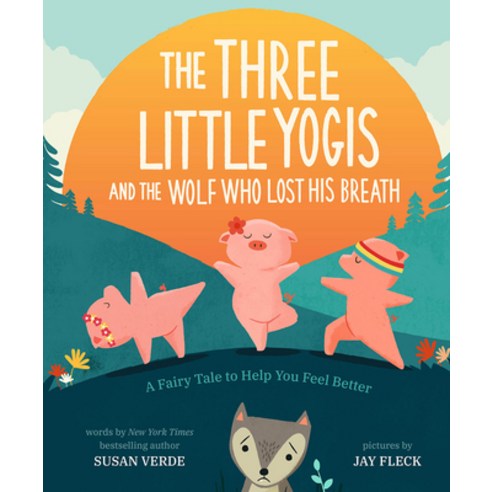 The Three Little Yogis and the Wolf Who Lost His Breath: A Fairy Tale to Help You Feel Better Hardcover, Abrams Books for Young Readers