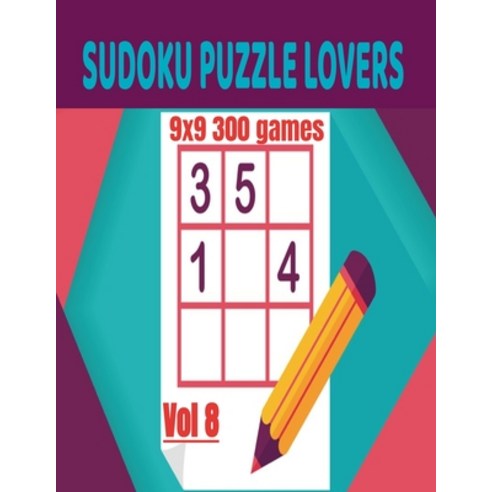 Sudoku Puzzle Lovers: 9x9 300 Games / Vol 8 Paperback, Independently Published