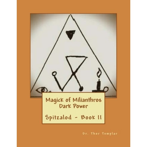 (영문도서) Magick of Milianthros - Dark Power: Ancient Order of Spitzalod - Book II Paperback, Createspace Independent Pub..., English, 9781514286043