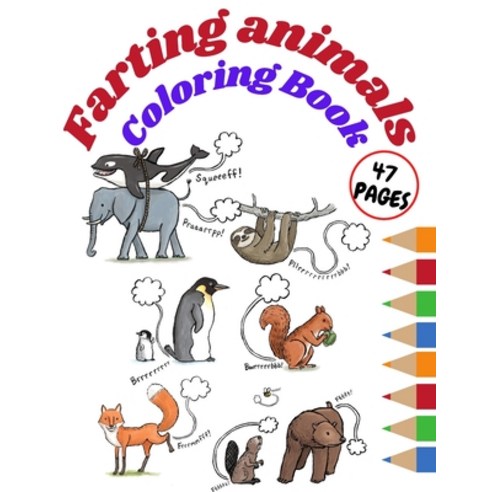(영문도서) Farting Animals Coloring Book: Coloring Book for Animal Lovers for Everyone Paperback, Independently Published, English, 9798714143281