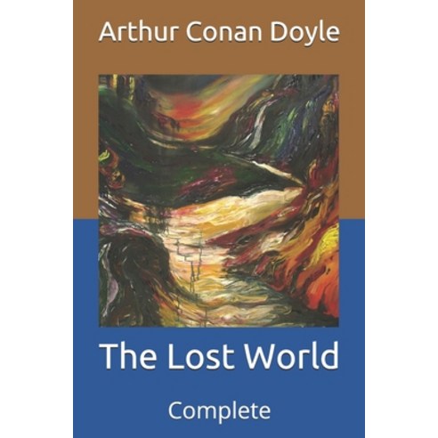 The Lost World: Complete Paperback, Independently Published, English, 9798704528296