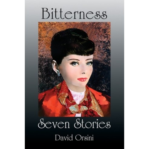 Bitterness / Seven Stories Paperback, Quaternity Books