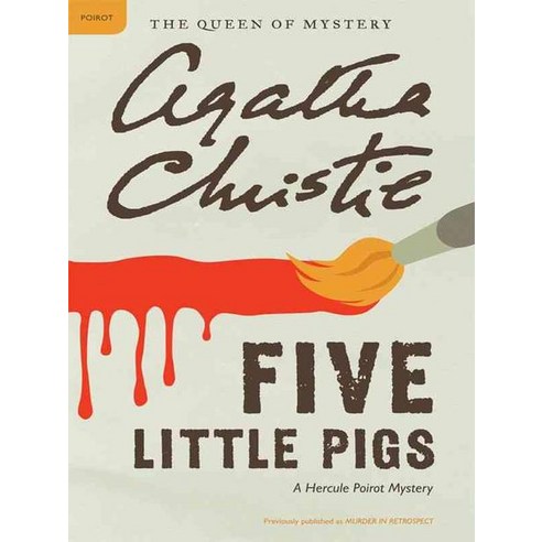 Five Little Pigs: A Hercule Poirot Mystery, William Morrow & Co