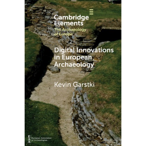 Digital Innovations in European Archaeology Paperback, Cambridge University Press, English, 9781108744126