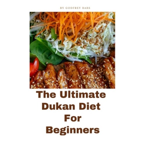 (영문도서) The Ultimate Dukan DIET FOR beginners Paperback, Independently Published, English, 9798327751224
