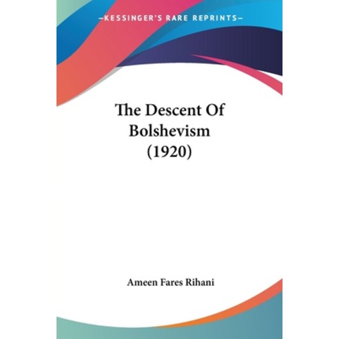 (영문도서) The Descent Of Bolshevism (1920) Paperback, Kessinger Publishing, English, 9781120742988