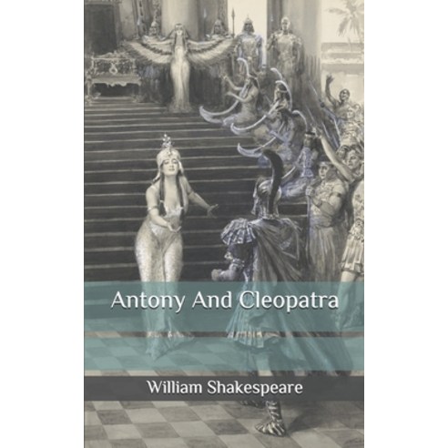 Antony And Cleopatra Paperback, Independently Published, English, 9798678688002