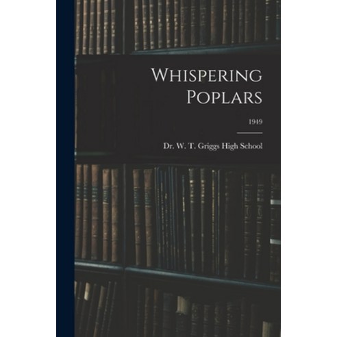 (영문도서) Whispering Poplars; 1949 Paperback, Hassell Street Press, English, 9781015264137