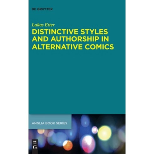 Distinctive Styles and Authorship in Alternative Comics Hardcover, de Gruyter, English, 9783110693522
