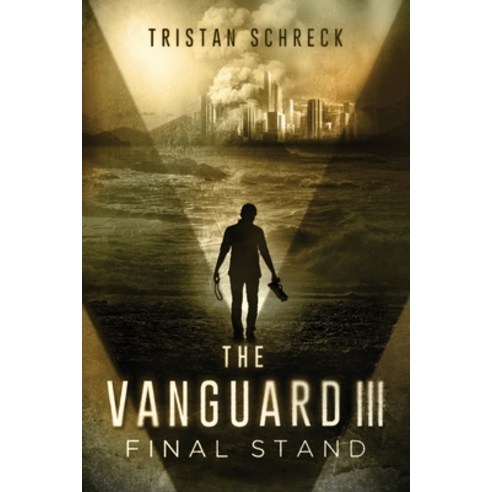 (영문도서) The Vanguard III: Final Stand Paperback, Independently Published, English, 9798372969476