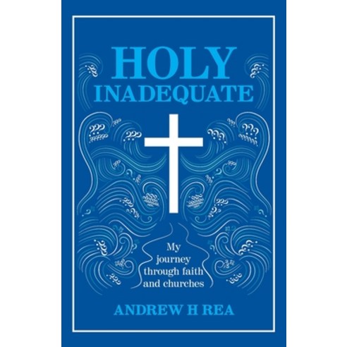 Holy Inadequate: My Journey Through Faith and Churches Paperback, Lr Price Publications