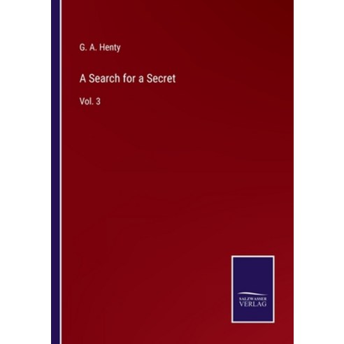 (영문도서) A Search for a Secret: Vol. 3 Paperback, Salzwasser-Verlag, English, 9783752571400