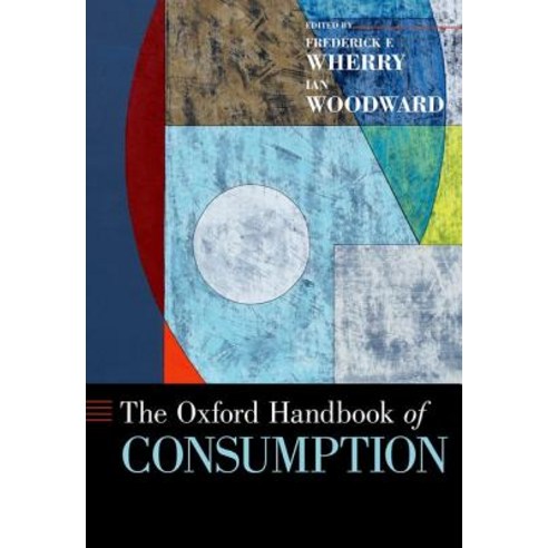 The Oxford Handbook of Consumption Hardcover, Oxford University Press, USA, English, 9780190695583