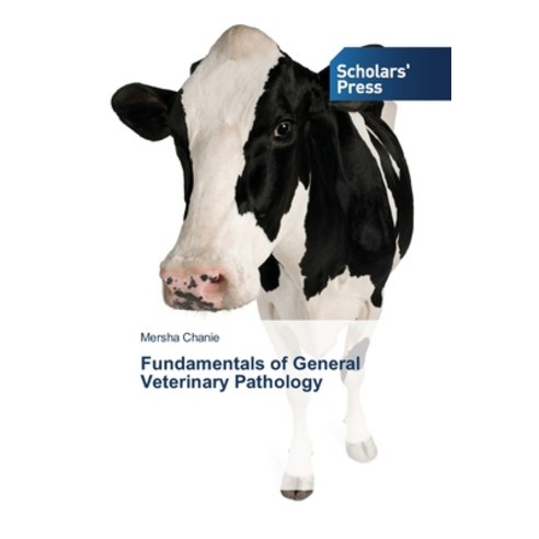 Fundamentals of General Veterinary Pathology Paperback, Scholars'' Press