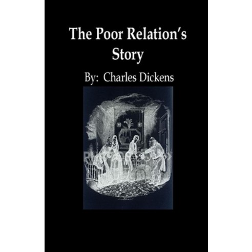 The Poor Relation''s Story Illustrated Paperback, Independently Published, English, 9798744992941