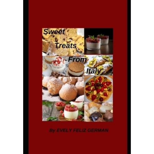 (영문도서) Sweet treats from Italy Paperback, Independently Published, English, 9798388067371