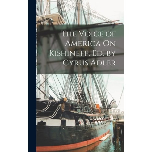(영문도서) The Voice of America On Kishineff Ed. by Cyrus Adler Hardcover, Legare Street Press, English, 9781018045498