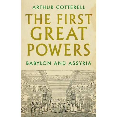 The First Great Powers: Babylon and Assyria Hardcover, Hurst & Co.