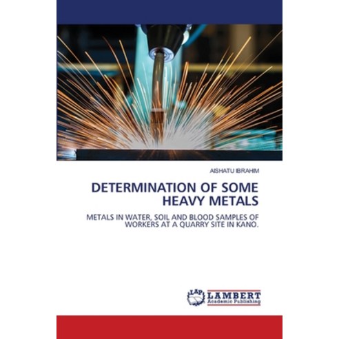 (영문도서) Determination of Some Heavy Metals Paperback, LAP Lambert Academic Publis..., English, 9786207648634