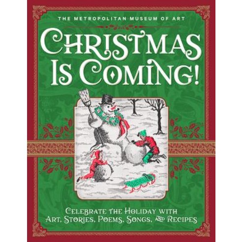 Christmas Is Coming!: Celebrate the Holiday with Art Stories Poems Songs and Recipes Hardcover, Abrams Books for Young Readers