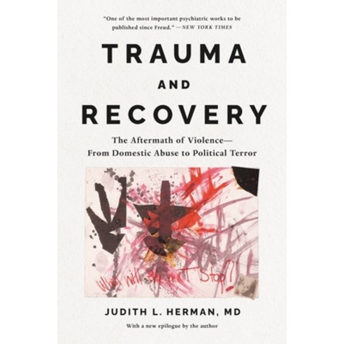 (영문도서) Trauma and Recovery: The Aftermath of Violence--From Domestic Abuse to Political Terror Paperback, Basic Books, English, 9781541602953