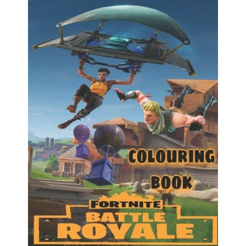 Fortnite Colouring Book: Fortnite Colouring Book For Children And Adults +54 High Quality Pages La... Paperback, Independently Published, English, 9798695858648