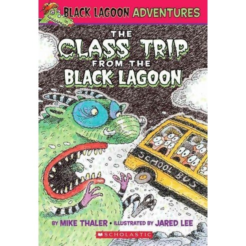 Class Trip from the Black Lagoon:, Scholastic