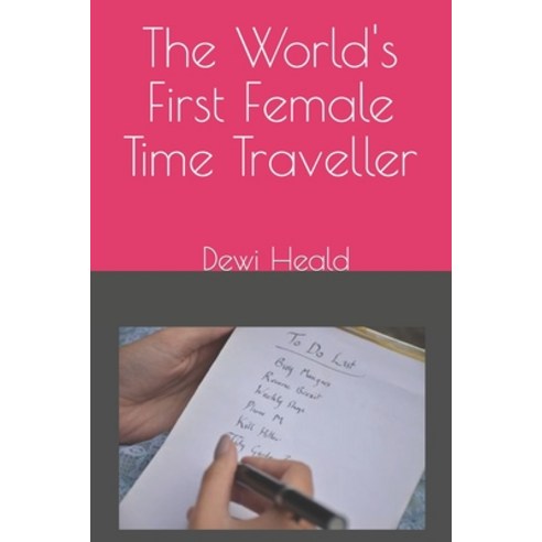 (영문도서) The World''s First Female Time Traveller Paperback, Dream Jellyhouse, English, 9781739857905