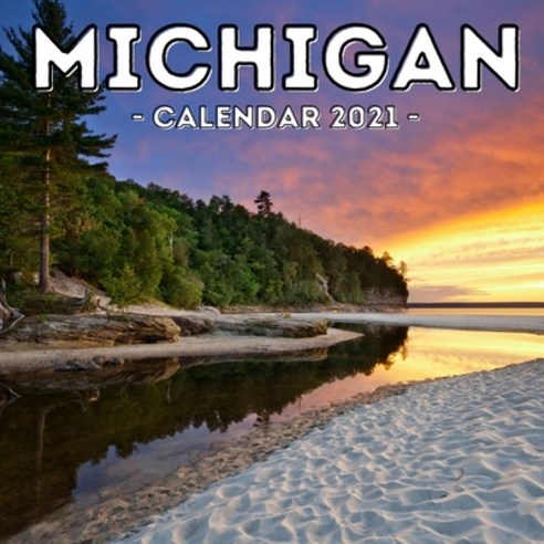(영문도서) Michigan Calendar 2021: 16-Month Calendar Cute Gift Idea For Michigan State Lovers Women & Men Paperback, Independently Published, English, 9798514947300