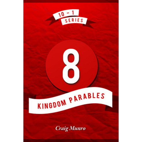 8 Kingdom Parables Paperback, John Ritchie Ltd, English, 9781912522941