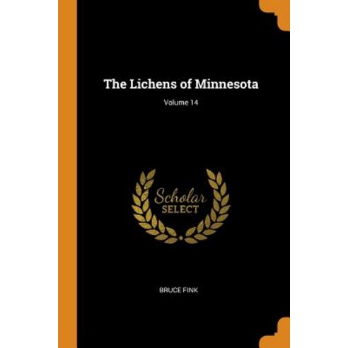 (영문도서) The Lichens of Minnesota; Volume 14 Paperback, Franklin Classics, English, 9780342419500