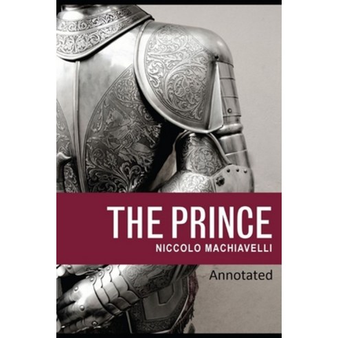 The Prince Classic Edition(Original Annotated) Paperback, Independently Published, English, 9798580042091