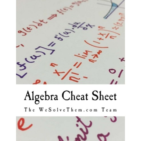 (영문도서) Algebra Cheat Sheet Paperback, Createspace Independent Pub..., English, 9781537167770
