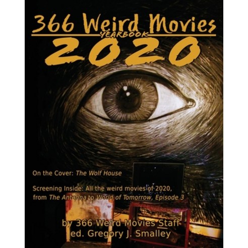 366 Weird Movies 2020 Yearbook Paperback, Independently Published, English, 9798575470267