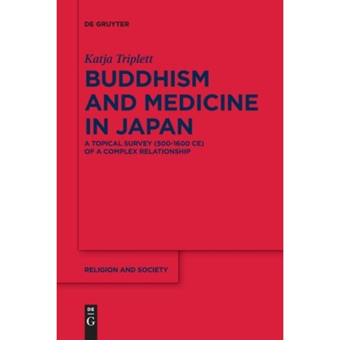 (영문도서) Buddhism and Medicine in Japan Paperback, de Gruyter, English, 9783110762952