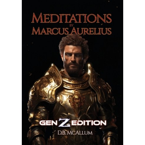 (영문도서) Meditations by Marcus Aurelius: Gen Z Edition Paperback, Independently Published, English, 9798880307388